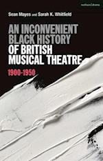 An Inconvenient Black History of British Musical Theatre: 1900 - 1950 