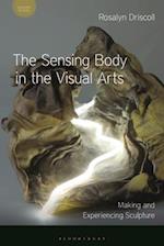 The Sensing Body in the Visual Arts