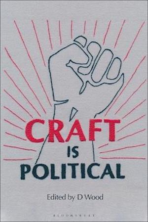 Craft is Political