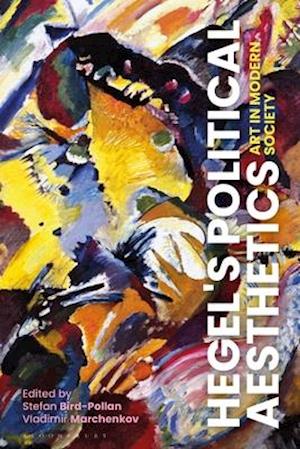 Hegel's Political Aesthetics: Art in Modern Society