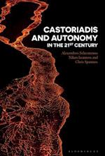 Castoriadis and Autonomy in the Twenty-first Century