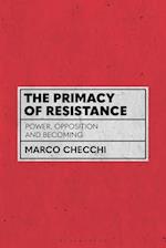 The Primacy of Resistance: Power, Opposition and Becoming 