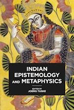 Indian Epistemology and Metaphysics