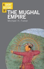 A Short History of the Mughal Empire