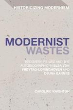 Modernist Wastes: Recovery, Re-Use and the Autobiographic in Elsa von-Freytag-Lorighoven and Djuna Barnes 