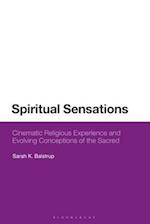 Spiritual Sensations: Cinematic Religious Experience and Evolving Conceptions of the Sacred 