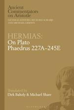 Hermias: On Plato Phaedrus 227A–245E