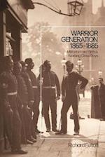 Warrior Generation 1865-1885: Militarism and British Working Class Boys 