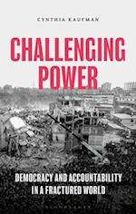 Challenging Power: Democracy and Accountability in a Fractured World 