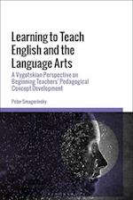 Learning to Teach English and the Language Arts