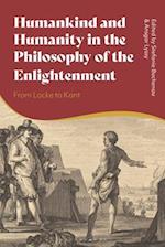 Humankind and Humanity in the Philosophy of the Enlightenment: From Locke to Kant 