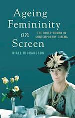 Ageing Femininity on Screen