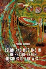 Contesting Islam, Constructing Race and Sexuality: The Inordinate Desire of the West 