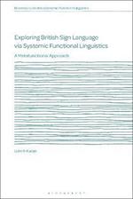 Exploring British Sign Language via Systemic Functional Linguistics