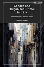 Gender and Organized Crime in Italy: Women's Agency in Italian Mafias 