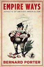 Empire Ways: Aspects of British Imperialism 