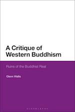 A Critique of Western Buddhism: Ruins of the Buddhist Real 
