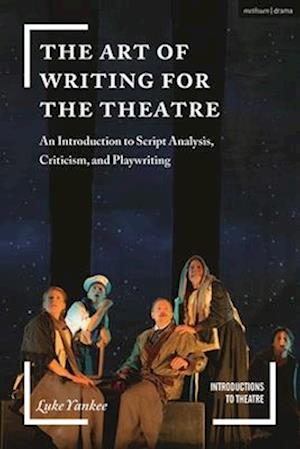 The Art of Writing for the Theatre