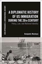 Diplomatic History of US Immigration during the 20th Century