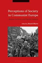 Perceptions of Society in Communist Europe: Regime Archives and Popular Opinion 