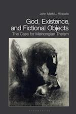 God, Existence, and Fictional Objects: The Case for Meinongian Theism 