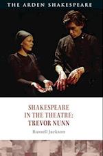 Shakespeare in the Theatre: Trevor Nunn