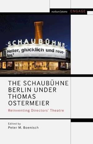 The Schaubuhne Berlin under Thomas Ostermeier