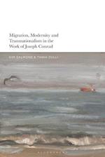 Migration, Modernity and Transnationalism in the Work of Joseph Conrad