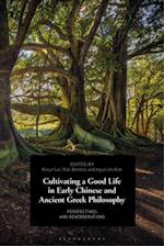 Cultivating a Good Life in Early Chinese and Ancient Greek Philosophy