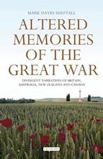 Altered Memories of the Great War: Divergent Narratives of Britain, Australia, New Zealand and Canada 