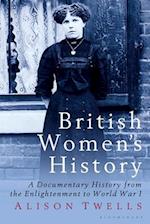 British Women's History: A Documentary History from the Enlightenment to World War I 