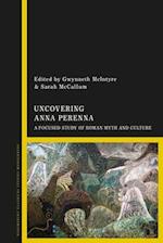 Uncovering Anna Perenna: A Focused Study of Roman Myth and Culture 