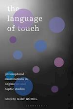 The Language of Touch: Philosophical Examinations in Linguistics and Haptic Studies 