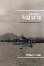 Gunboats, Empire and the China Station