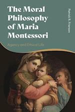 The Moral Philosophy of Maria Montessori