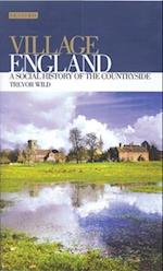 Village England: A Social History of the Countryside 
