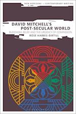 David Mitchell's Post-Secular World: Buddhism, Belief and the Urgency of Compassion 