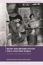 Relief and Rehabilitation for a Post-war World