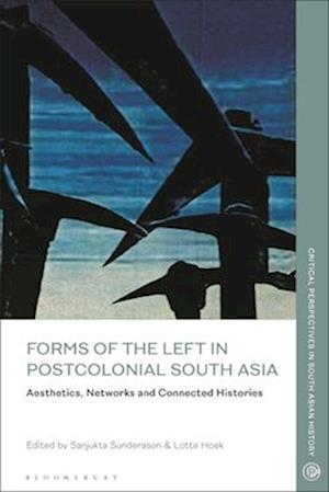 Forms of the Left in Postcolonial South Asia