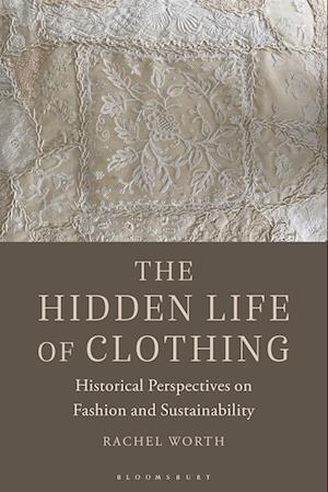 The Hidden Life of Clothing