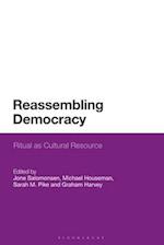 Reassembling Democracy: Ritual as Cultural Resource 