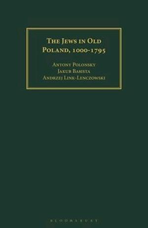 The Jews in Old Poland, 1000-1795