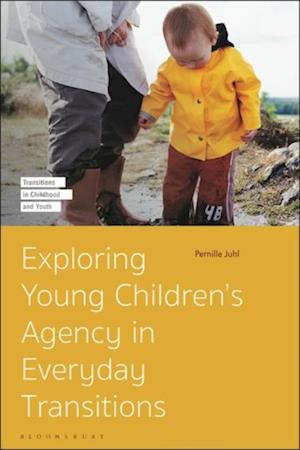 Exploring Young Children s Agency in Everyday Transitions