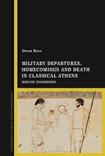Military Departures, Homecomings and Death in Classical Athens