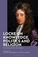 Locke on Knowledge, Politics and Religion