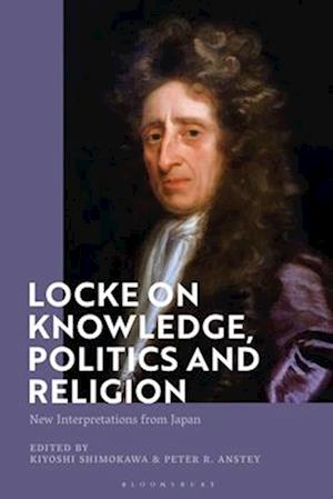 Locke on Knowledge, Politics and Religion