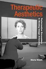 Therapeutic Aesthetics: Performative Encounters in Moving Image Artworks 