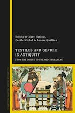 Textiles and Gender in Antiquity: From the Orient to the Mediterranean 