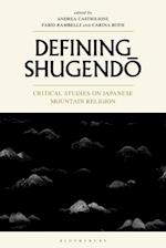 Defining Shugendo: Critical Studies on Japanese Mountain Religion 