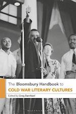 Bloomsbury Handbook to Cold War Literary Cultures